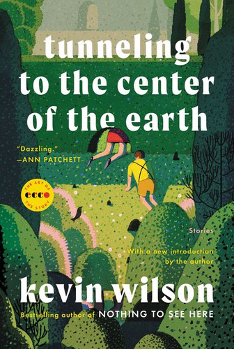 Tunneling to the Center of the Earth: Stories (Art of the Story #18) book cover by Kevin Wilson