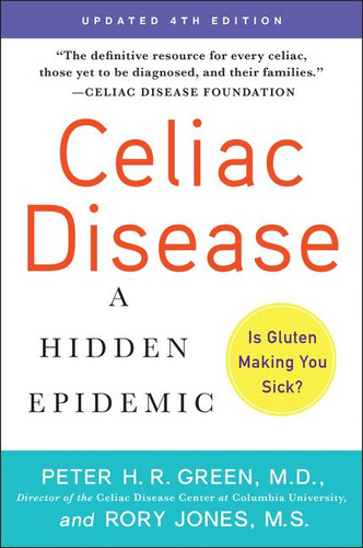 Celiac Disease (Updated 4th Edition): A Hidden Epidemic book cover by Peter H.R. Green, M.D., Rory Jones