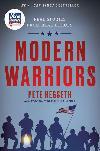 Modern Warriors: Real Stories from Real Heroes book cover by Pete Hegseth