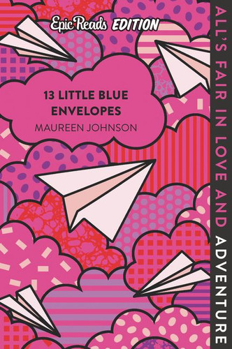 13 Little Blue Envelopes Epic Reads Edition (13 Little Blue Envelopes #1) book cover by Maureen Johnson