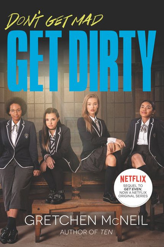 Get Dirty TV Tie-in Edition (Don’t Get Mad #4) book cover by Gretchen McNeil