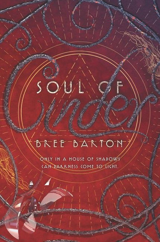 Soul of Cinder (Heart of Thorns #3) book cover by Bree Barton