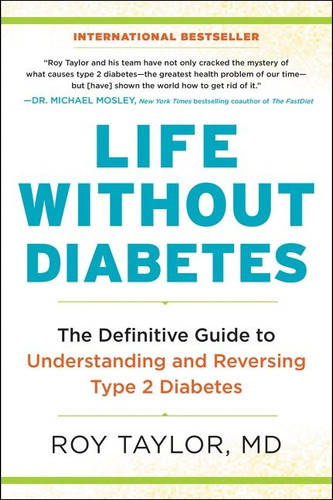 Life Without Diabetes: The Definitive Guide to Understanding and Reversing Type 2 Diabetes book cover by Roy Taylor