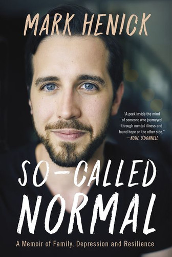 So-Called Normal: A Memoir of Family, Depression and Resilience book cover by Mark Henick