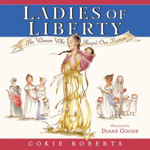 Ladies of Liberty: The Women Who Shaped Our Nation book cover by Cokie Roberts