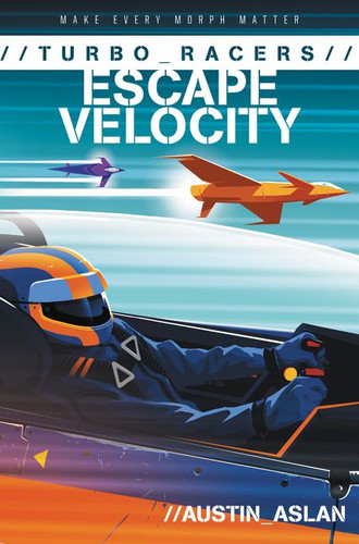 TURBO Racers: Escape Velocity (TURBO Racers #2) book cover by Austin Aslan