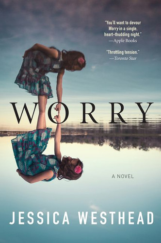 Worry: A Novel book cover by Jessica Westhead