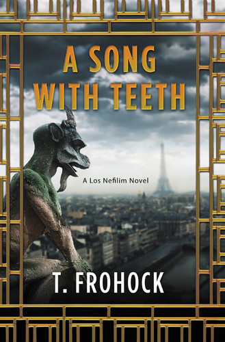 A Song with Teeth: A Los Nefilim Novel book cover by T. Frohock