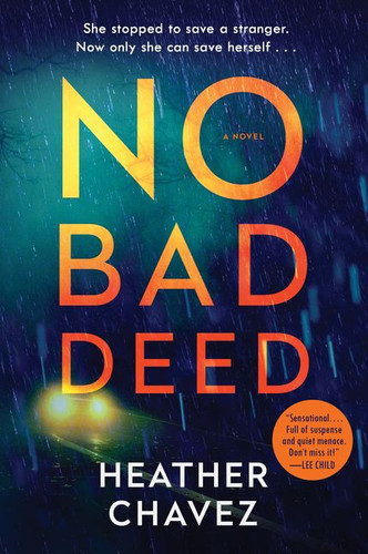 No Bad Deed: A Novel book cover by Heather Chavez