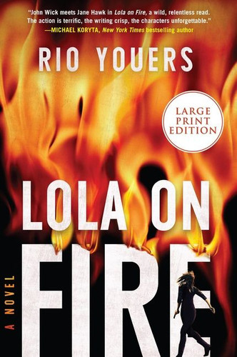 Lola on Fire: A Novel book cover by Rio Youers