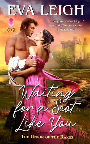 Waiting for a Scot Like You: The Union of the Rakes book cover by Eva Leigh