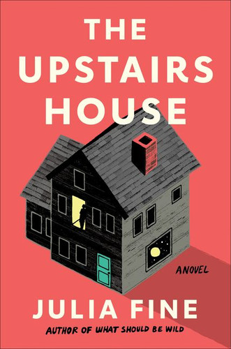 The Upstairs House: A Novel book cover by Julia Fine