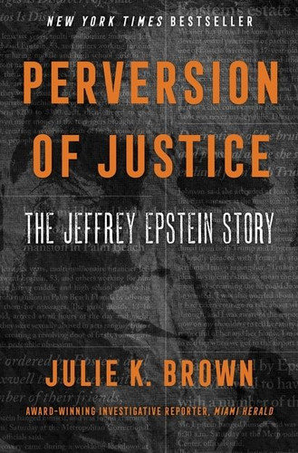 Perversion of Justice: The Jeffrey Epstein Story book cover by Julie K. Brown