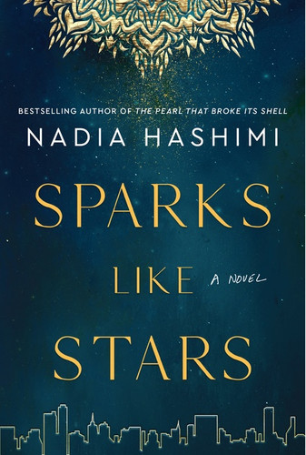 Sparks Like Stars: A Novel book cover by Nadia Hashimi