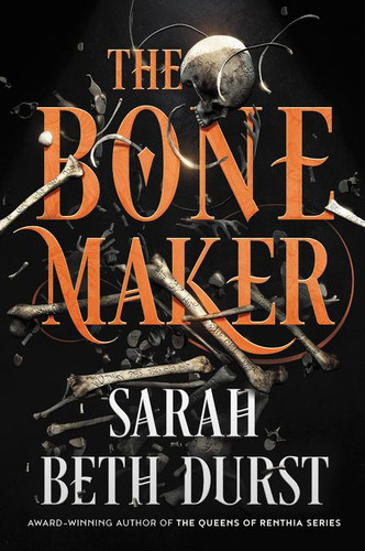 The Bone Maker: A Novel book cover by Sarah Beth Durst