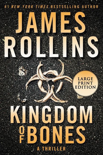 Kingdom of Bones: A Sigma Force Novel (Sigma Force #16) book cover by James Rollins