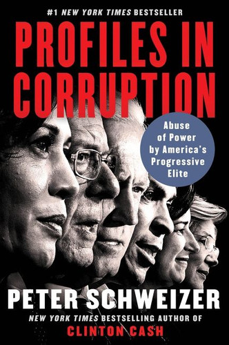 Profiles in Corruption: Abuse of Power by America’s Progressive Elite book cover by Peter Schweizer