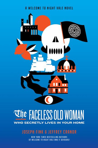 The Faceless Old Woman Who Secretly Lives in Your Home: A Welcome to Nightvale Novel (Welcome to Night Vale #3) book cover by Joseph Fink, Jeffrey Cranor