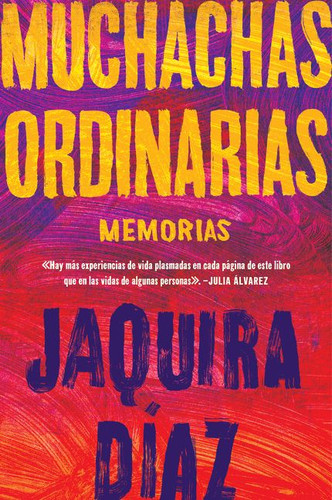 Ordinary Girls \ Muchachas ordinarias: Memorias book cover by Jaquira Díaz