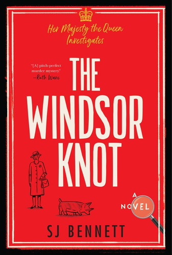The Windsor Knot: A Novel (Her Majesty the Queen Investigates #1) book cover by SJ Bennett
