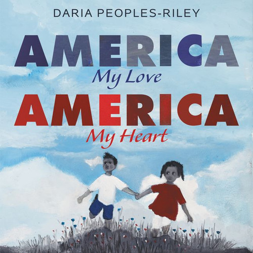 America, My Love, America, My Heart book cover by Daria Peoples-Riley