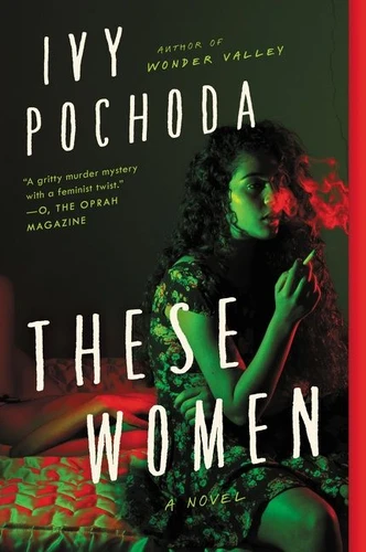 These Women: A Novel book cover by Ivy Pochoda