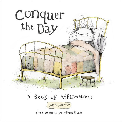 Conquer the Day: A Book of Affirmations book cover by Josh Mecouch