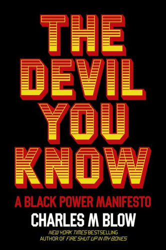 The Devil You Know: A Black Power Manifesto book cover by Charles M. Blow