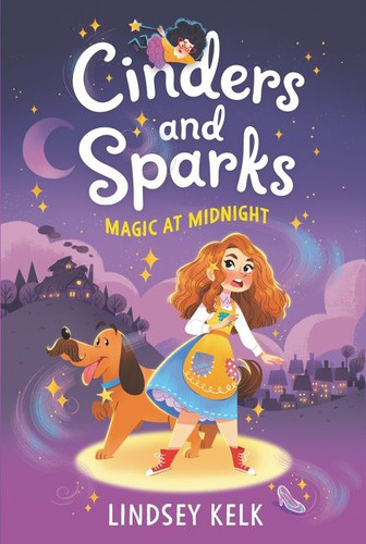 Cinders and Sparks #1: Magic at Midnight (Cinders and Sparks #1) book cover by Lindsey Kelk