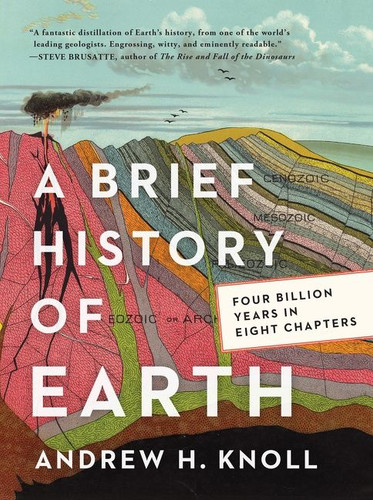 A Brief History of Earth: Four Billion Years in Eight Chapters book cover by Andrew H. Knoll
