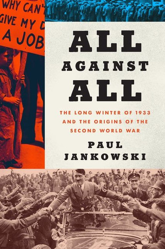 All Against All: The Long Winter of 1933 and the Origins of the Second World War book cover by Paul Jankowski