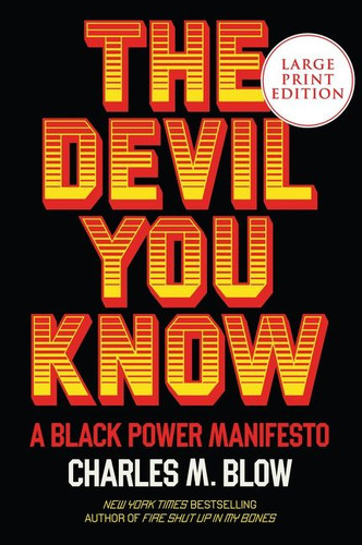 The Devil You Know: A Black Power Manifesto book cover by Charles M. Blow