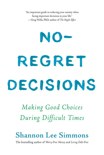 No-Regret Decisions: Making Good Choices During Difficult Times book cover by Shannon Lee Simmons