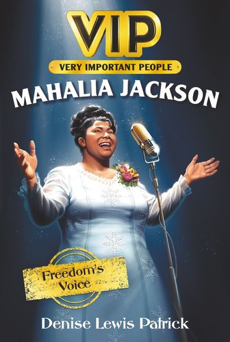 VIP: Mahalia Jackson: Freedom's Voice (VIP #6) book cover by Denise Lewis Patrick