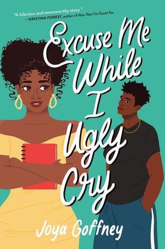 Excuse Me While I Ugly Cry book cover by Joya Goffney