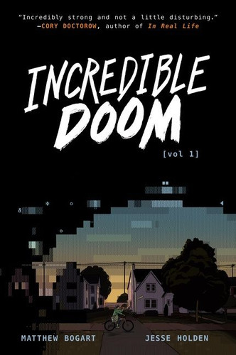 Incredible Doom: A Graphic Novel (Incredible Doom #1) book cover by Matthew Bogart, Jesse Holden