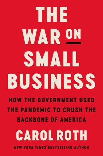 The War on Small Business: How the Government Used the Pandemic to Crush the Backbone of America book cover by Carol Roth