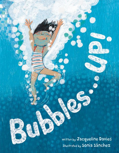 Bubbles . . . UP! book cover by Jacqueline Davies