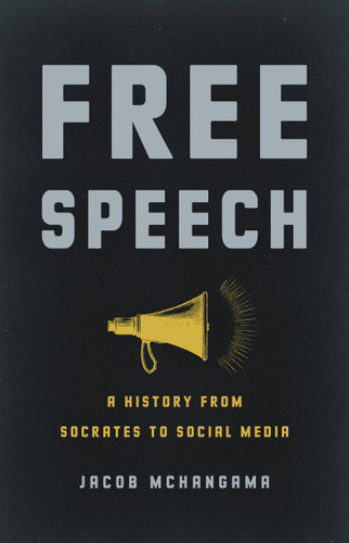 Free Speech: A History from Socrates to Social Media book cover by Jacob Mchangama