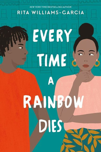 Every Time a Rainbow Dies book cover by Rita Williams-Garcia