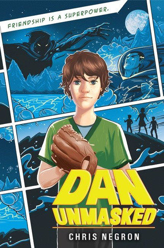 Dan Unmasked book cover by Chris Negron