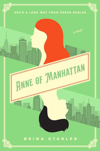 Anne of Manhattan: A Novel book cover by Brina Starler