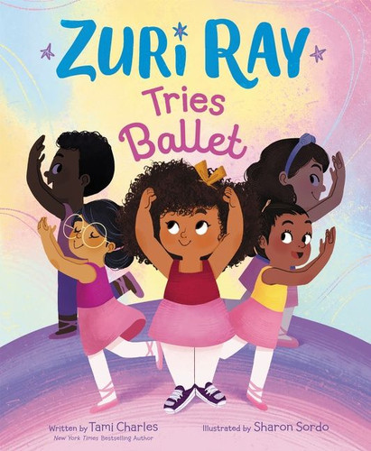 Zuri Ray Tries Ballet book cover by Tami Charles