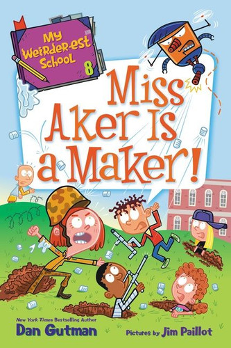 My Weirder-est School #8: Miss Aker Is a Maker! (My Weirder-est School #8) book cover by Dan Gutman