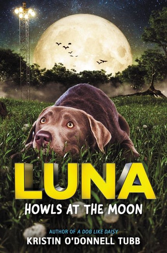 Luna Howls at the Moon book cover by Kristin O'Donnell Tubb