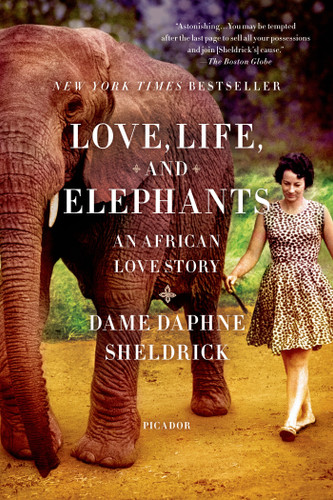 Love, Life, and Elephants: An African Love Story book cover by Daphne Sheldrick