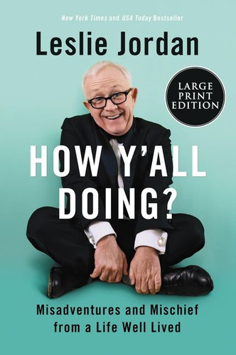 How Y'all Doing?: Misadventures and Mischief from a Life Well Lived book cover by Leslie Jordan