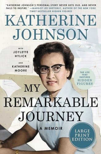My Remarkable Journey: A Memoir book cover by Katherine Johnson, Joylette Hylick, Katherine Moore