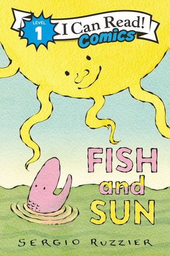 Fish and Sun (I Can Read Comics Level 1) book cover by Sergio Ruzzier