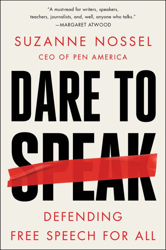 Dare to Speak: Defending Free Speech for All book cover by Suzanne Nossel